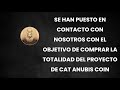 Quieren comprar la totalidad del proyecto 👉 CatAnubisCoin 👉 ¿Que vamos a hacer? ¿Que quieres hacer?