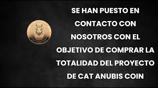 Quieren comprar la totalidad del proyecto 👉 CatAnubisCoin 👉 ¿Que vamos a hacer? ¿Que quieres hacer?