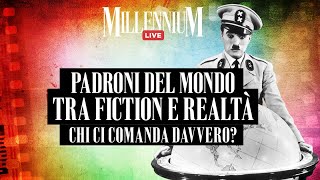 &quot;Padroni del mondo tra fiction e realtà. Chi ci comanda davvero?&quot; La diretta di Millennium Live