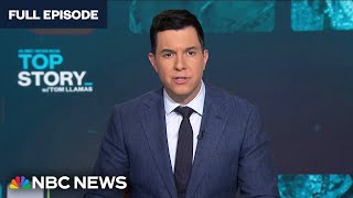 Top Story with Tom Llamas - May 17 | NBC News NOW