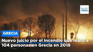Nuevo juicio por el incendio que mató a 104 personas en Grecia en 2018
