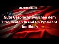 Gute Gespräche zwischen Xi und  Joe Biden