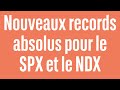 Nouveaux records absolus pour le SPX et le NDX - 100% marchés - matin - 06/06/2024