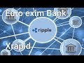 Ripple: prima banca ad utilizzare xrapid - Euro Exim Bank
