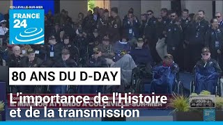 80 ans du D-Day : l&#39;importance de l&#39;Histoire et de la transmission • FRANCE 24