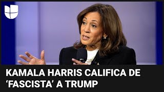 En un minuto: Kamala Harris se une a John Kelly en llamar a Donald Trump “fascista”