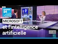 Microsoft mise sur l'intelligence artificielle • FRANCE 24