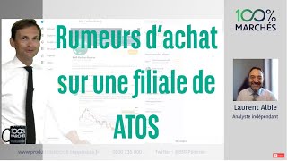 ATOS Rumeurs d’achat sur une filiale de ATOS  - 100% Marchés - soir - 02/02/2022