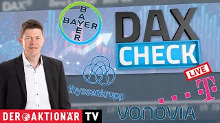 BAYER AG NA O.N. DAX-Check LIVE: Bayer, Deutsche Telekom, Gerresheimer, Knorr-Bremse, ThyssenKrupp, Vonovia im Fokus