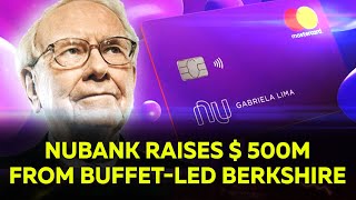 BERKSHIRE HATHAWAY INC. Berkshire Hathaway invests $500m in Nubank | Mark Cuban-backed banking app Dave |