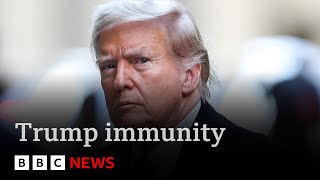 SUPREME ORD 10P US Supreme Court:  Trump has “absolute immunity” for official acts | BBC News