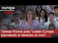 Teresa Ribera pide "cuidar Europa ejerciendo el derecho al voto"