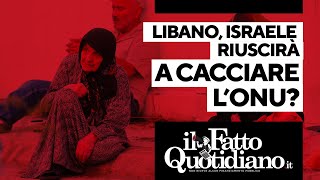 Libano, Israele riuscirà a cacciare l&#39;Onu?