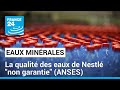 NESTLE N - Nestlé: le "nettoyage" des eaux minérales était nécessaire, leur qualité "non garantie"