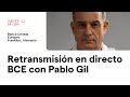 Pablo Gil | Retransmisión en directo del BCE. Reacción de las bolsas y análisis del mercado 11/04/24