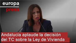 Andalucía aplaude la decisión del TC sobre la Ley de Vivienda: &quot;El Estado se excedió&quot;