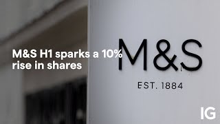 MARKS AND SPENCER GRP. ORD 1P Marks &amp; Spencer H1 sparks 10% rise in shares