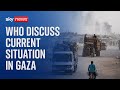 Watch live: World Health Organisation discuss situation in Gaza