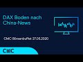 DAX Boden nach China-News (CMC Börsenbuffet 27.5.20)