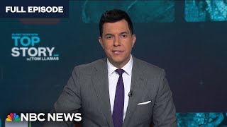 Top Story with Tom Llamas -  May 20 | NBC News NOW