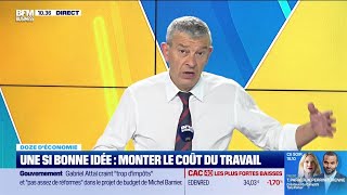 Doze d&#39;économie : Une si bonne idée, monter le coût du travail