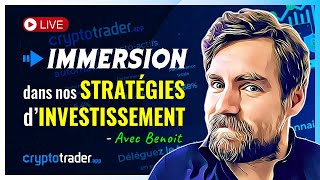 Immersion Dans Nos Stratégies d&#39;Investissement ! (Benoit Ft. CryptoTrader.app)