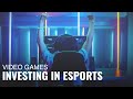 How Do You Invest in the Booming eSports Industry in 2019?