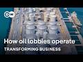 Inside the oil industry's massive lobbying efforts | Transforming Business