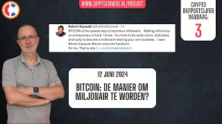 BITCOIN Podcast - 12 juni 2024 - Bitcoin en crypto: Bitcoin: de manier om miljonair te worden?
