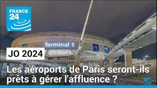 AEROPORTS DE PARIS [CBOE] JO 2024 : les aéroports de Paris seront-ils prêts à gérer l&#39;affluence ? • FRANCE 24