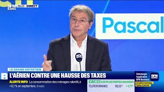 Le Grand entretien : L&#39;aérien contre une hausse des taxes