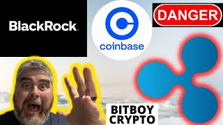 BITCOIN RIPPLE XRP BLACKROCK &amp; COINBASE? 🔴BITBOY CRYPTO WARNT🔴 | Krypto News | Bitcoin Update