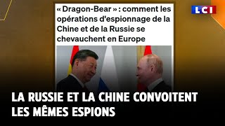 La Russie et la Chine convoitent les mêmes espions