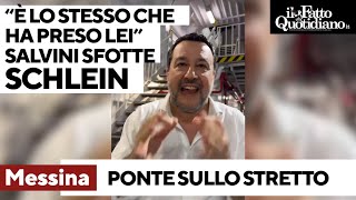 Salvini sfotte Schlein: &quot;Sono sul suo stesso traghetto, lei dice che è una figata ma guardate...&quot;