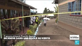 Au Kenya 70 enfants toujours portés disparus après l&#39;incendie de leur dortoir • FRANCE 24