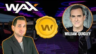 WORLDWIDE ASSET EXCHANGE WAX | Decentralized Non-Fungible Asset Exchange | CEO William Quigley Interview | $WAX ERC-721