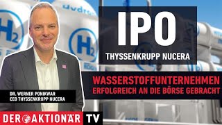 THYSSENKRUPP AG O.N. IPO Thyssenkrupp Nucera - profitables Wasserstoffunternehmen wagt den Sprung