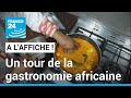 De l'Algérie au Cameroun, un tour de la gastronomie africaine • FRANCE 24