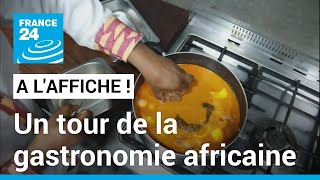 De l&#39;Algérie au Cameroun, un tour de la gastronomie africaine • FRANCE 24