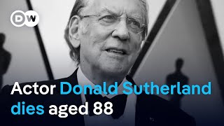 Actor Donald Sutherland has died. What&#39;s his legacy? | DW News