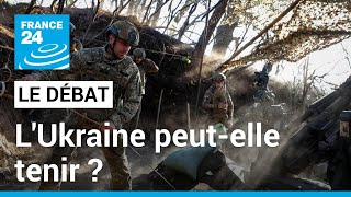 En attendant l&#39;aide américaine à Kiev : l&#39;Ukraine peut-elle tenir ? • FRANCE 24