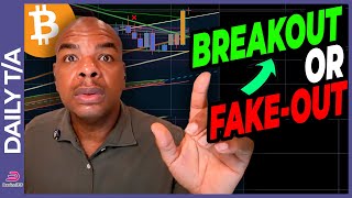 BITCOIN BITCOIN &amp; ETHEREUM BREAKOUT OR FAKE-OUT!?