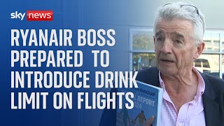 RYANAIR HOLDINGS ORD EUR0.00 RYA Ryanair boss ready to introduce alcoholic drinks limit on flights