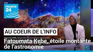 Fatoumata Kebe : &quot;L&#39;astronomie, c&#39;est la science qui étudie le passé&quot; • FRANCE 24