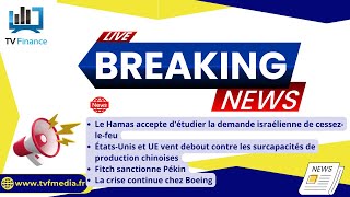 BOEING COMPANY THE Hamas, Production chinoise, Fitch, Boeing : Actualités du 10 avril par Louis-Antoine Michelet