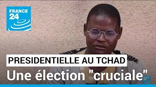 Tchad : une élection présidentielle &quot;cruciale&quot; dans un climat de tension • FRANCE 24