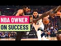 NBA team owner on the recipe for success