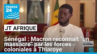 Sénégal: Macron reconnaît &quot;un massacre&quot; par les forces coloniales à Thiaroye • FRANCE 24