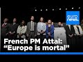 'Europe is mortal' warns French PM Attal ahead of EU elections