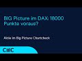 BIG Picture im DAX: 18000 Punkte voraus?